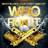 benny blanco - Who Run It (feat. Salah Babyy & Bands707) - Single
